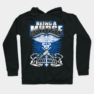 Being A Murse Takes Balls RN LPN shirt Hoodie